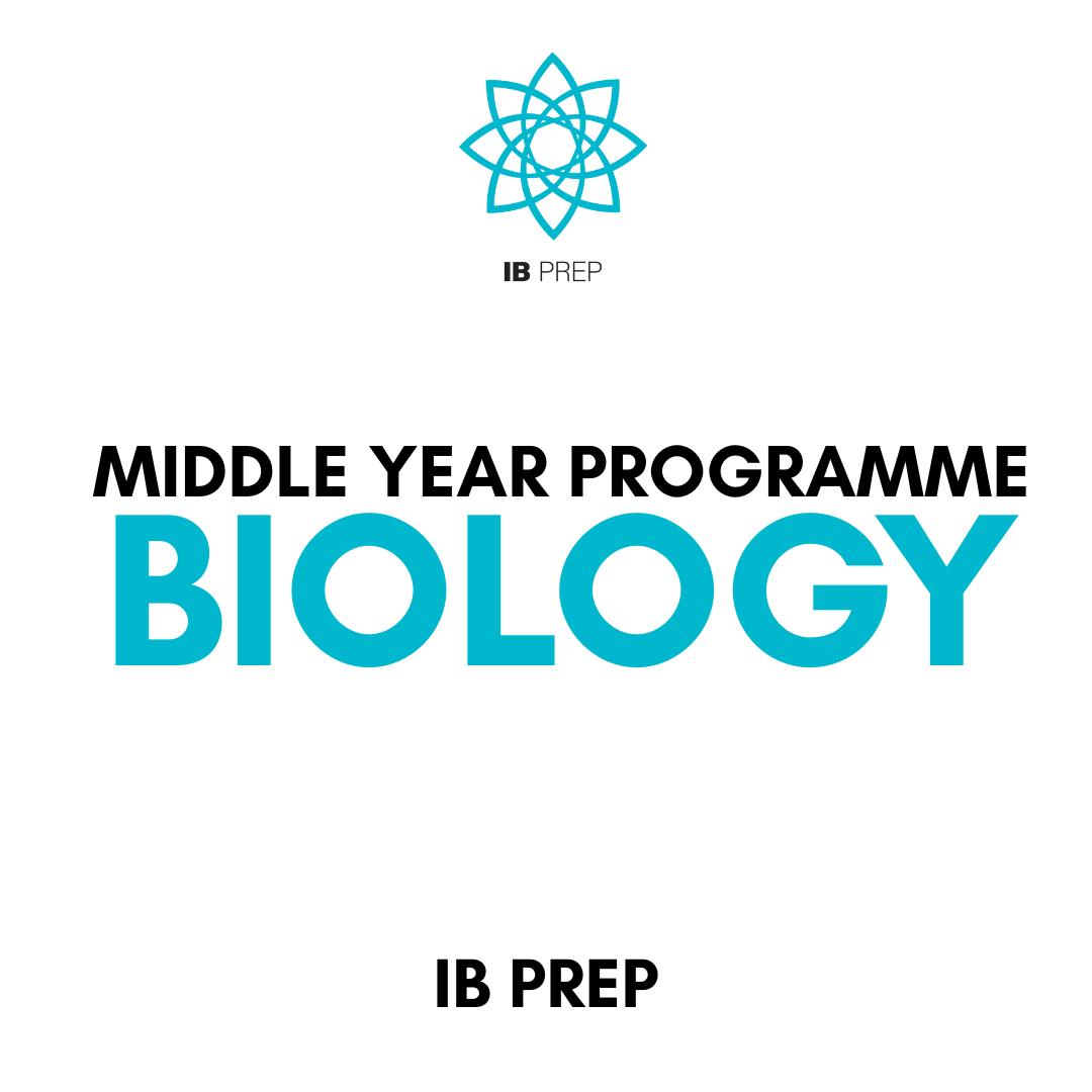 IB MYP - BIOLOGY
