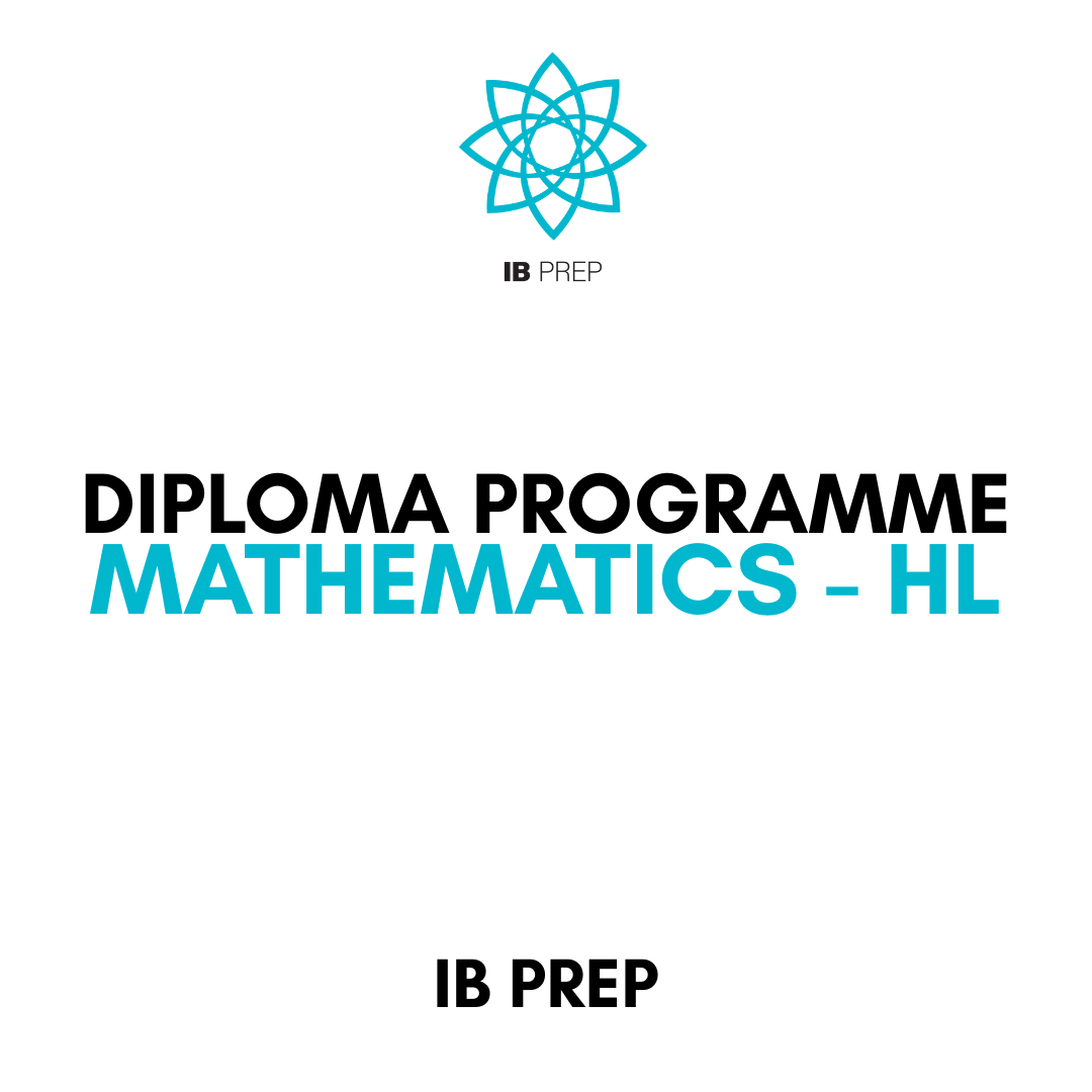 IB DP - MATHEMATICS AA HL โ IB Prep Global